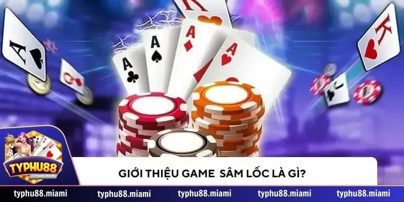 Cách chơi Sâm cơ bản