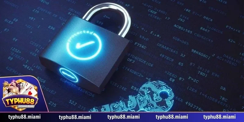 Những điểm quan trọng trong chế độ bảo mật người chơi Typhu88